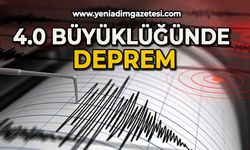 4.0 büyüklüğünde deprem