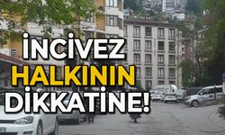 İncivez halkının dikkatine!