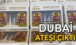 Dubai Ateşi çıktı