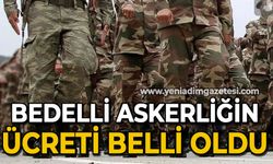 Bedelli askerlik ücreti belli oldu