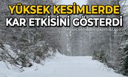 Yüksek kesimlerinde kar etkili oluyor