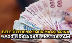 Memurların maaşlarına 5.800 ile 9.500 lira arası ekstra zam