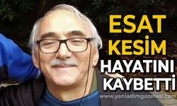 Esat Kesim hayatını kaybetti