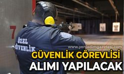 Güvenlik görevlisi alımı yapılacak