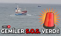 Gemiler S.O.S. verdi!