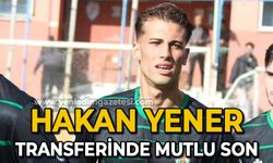 Hakan Yener transferinde mutlu son