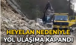 Heyelan nedeniyle yol kapandı