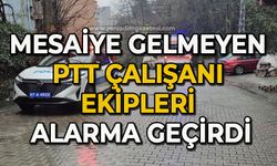 Mesaiye gelmeyen PTT çalışanı ekipleri alarma geçirdi