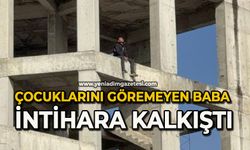 Çocuklarını göremeyen baba intihara kalkıştı