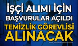 Temizlik görevlisi alımı yapılacak