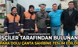 İşçiler tarafından içinde para ve ziynet eşyalarının bulunan çanta sahibine teslim edildi