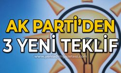 AK Parti’den üç yeni teklif