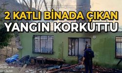 2 katlı binada çıkan yangın korkuttu