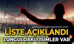 Liste açıkladı: Zonguldaklı isimler var