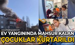 Ev yangını kontrol altına alındı: Mahsur kalan 4 çocuk kurtarıldı