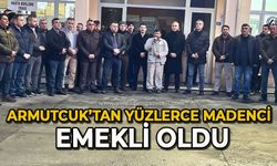 Armutcuk'tan yüzlerce madenci emekli oldu