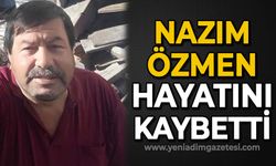 Nazım Özmen hayatını kaybetti