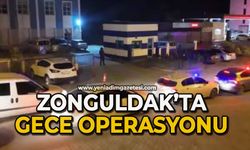 Zonguldak'ta gece operasyonu