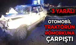 Fiat Tofaş otomobil traktörün römorkuna çarptı: 3 yaralı