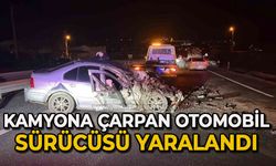 Kamyona çarpışan otomobilin sürücüsü yaralandı