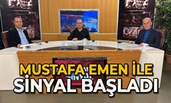 Mustafa Emen ile Sinyal başladı