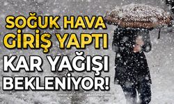 Soğuk hava giriş yaptı: Kar yağışı bekleniyor