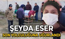 Şeyda Eser son yolculuğuna uğurlandı