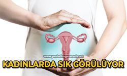 Kadınlarda sık görülüyor