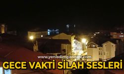 Zonguldak'ta gece vakti silah sesleri