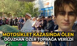 Motosiklet kazasında ölen Oğuzhan Özer toprağa verildi