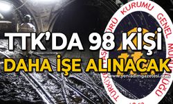 TTK'da 98 kişi daha işe alınacak