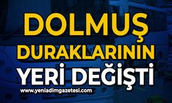 Dolmuş duraklarının yeri değişti