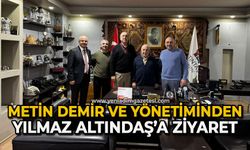 Metin Demir ve yönetiminden Yılmaz Altıntaş’a ziyaret