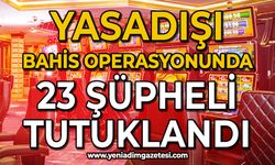 Yasadışı bahis operasyonunda 23 şüpheli tutuklandı