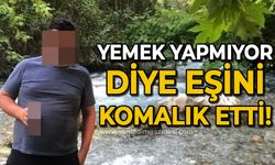 Yemek yapmıyor diye eşini komalık etti