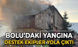 Bolu'daki otel yangınına destek ekipler çıktı