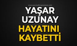 Yaşar Uzunay hayatını kaybetti