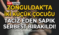 Zonguldak'ta iki küçük çocuğu taciz edecek sapık serbest bırakıldı!