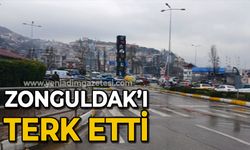 Zonguldak'ı terk etti