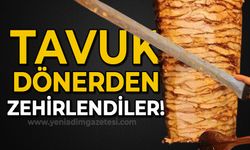 Tavuk dönerden zehirlendiler