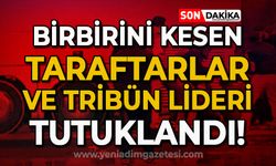 Birbirini kesen taraftarlar ve tribün liderleri tutuklandı