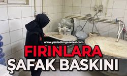 Fırınlara şafak baskını