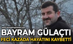 Bayram Gülaçtı feci kazada hayatını kaybetti