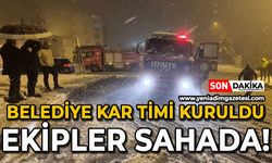 Belediyede kar timi kuruldu: Ekipler sahada!