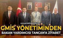 GMİS yönetiminden Bakan Yardımcısı Abdullah Tancan’ı ziyaret