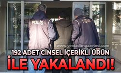 Çok sayıda cinsel içerikli ürün ele geçirildi