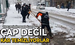 Çap değil kar temizliyorlar