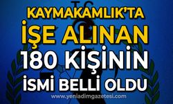 Kaymakamlık'ta işe alınan 180 kişinin ismi belli oldu