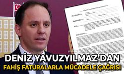 Deniz Yavuzyılmaz'dan vatandaşa "fahiş faturalarla mücadele" çağrısı!