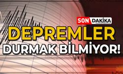 Depremler durmuyor!